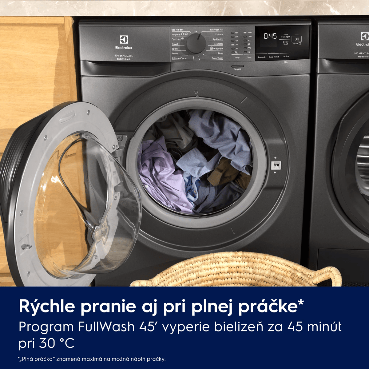 Rýchle pranie aj pri plnej náplni Program FullWash 45' vyperie bielizeň za 45 minút pri 30 °C    *„Plná náplň“ znamená maximálna možná náplň práčky.