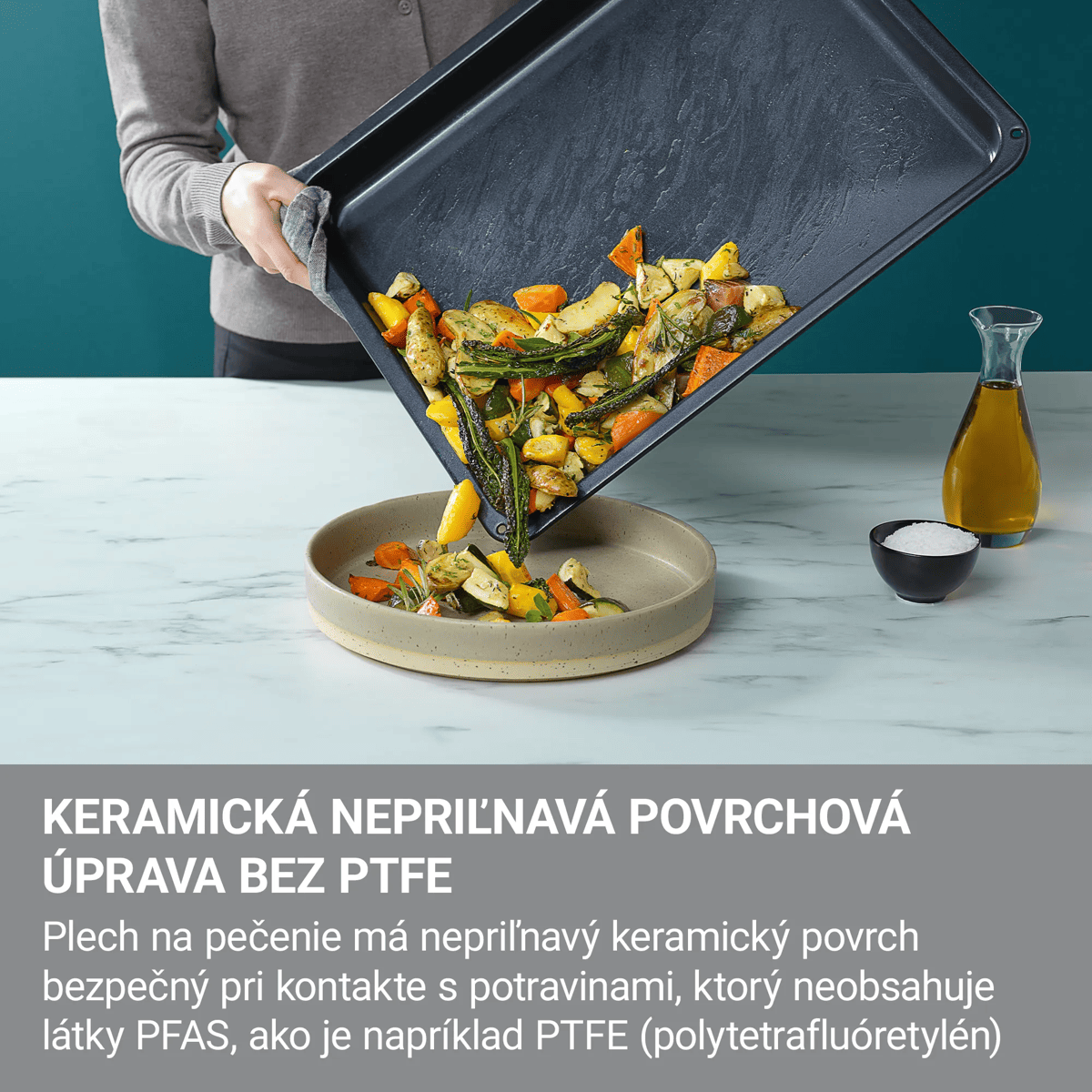 KERAMICKÁ NEPRIĽNAVÁ POVRCHOVÁ ÚPRAVA BEZ PTFE Riad na pečenie má nepriľnavý keramický povrch bezpečný pri kontakte s potravinami, ktorý neobsahuje látky PFAS, ako je napríklad PTFE (polytetrafluóretylén)