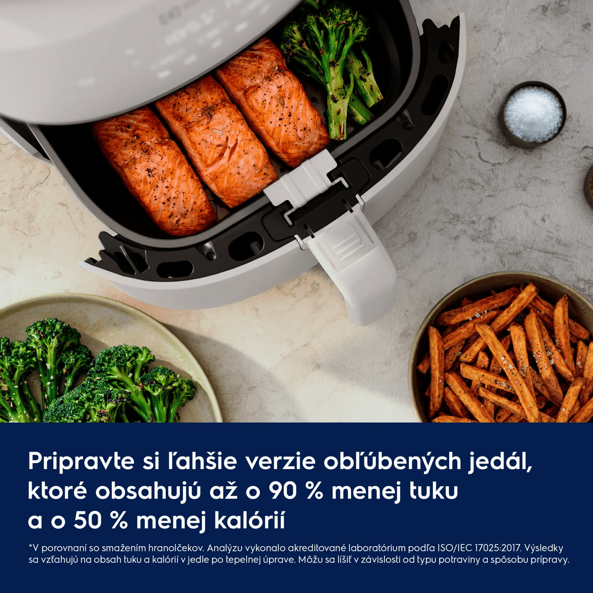 Pripravte si ľahšie verzie obľúbených jedál, ktoré obsahujú až o 90 % menej tuku a o 50 % menej kalórií     *V porovnaní so smažením hranolčekov. Analýzu vykonalo akreditované laboratórium podľa ISO/IEC 17025:2017. Výsledky sa vzťahujú na obsah tuku a kalórií v jedle po tepelnej úprave. Môžu sa líšiť v závislosti od typu potraviny a spôsobu prípravy.