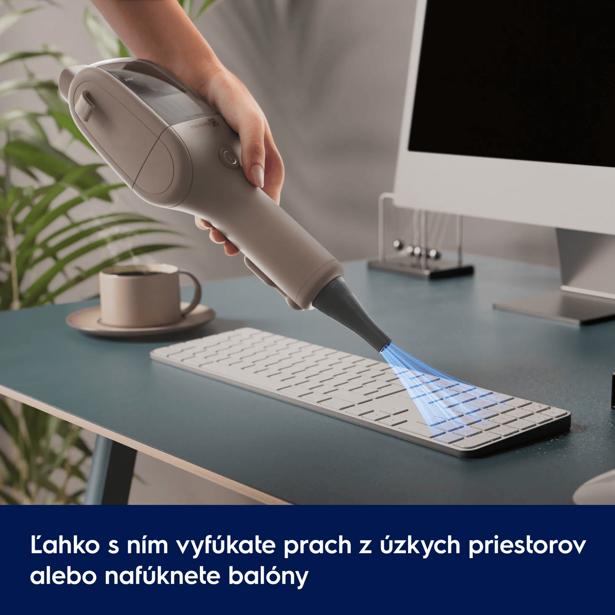 Ľahko s ním vyfúkate prach z úzkych priestorov alebo nafúknete balóny